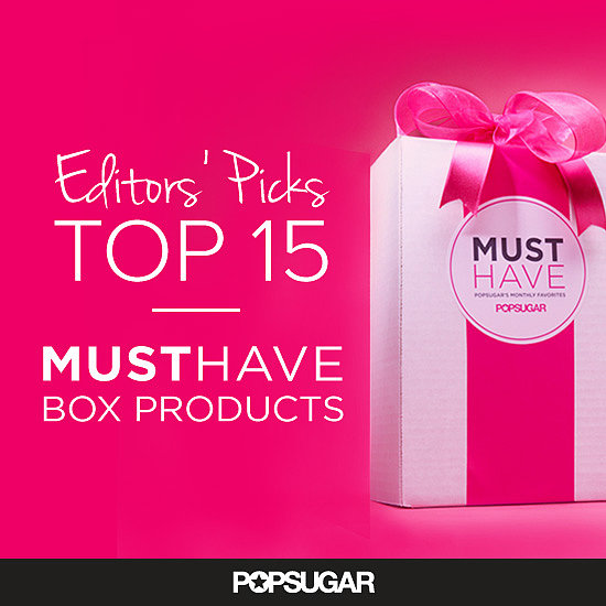 POPSUGAR Must Have Editors' Picks