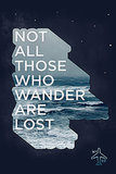 Not All Those Who Wander Are Lost