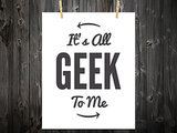 It's all geek to me ($12) 
