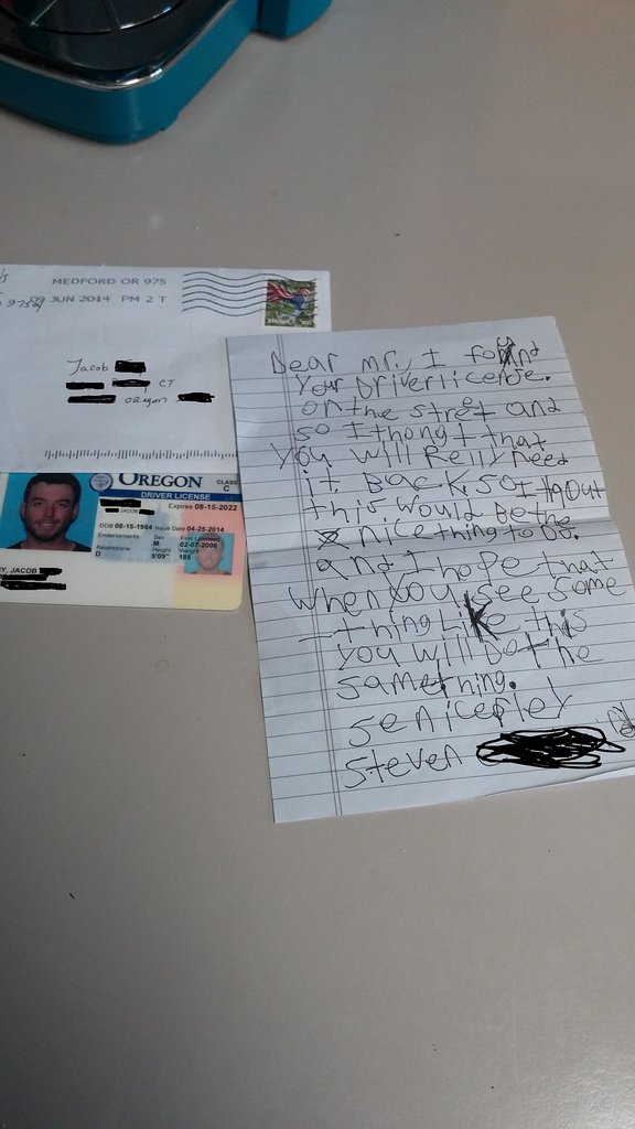 This story: "I lost my license about a week ago. Today, I received this in the mail. Needless to say, he will be receiving a reward."
Source: Reddit user evel1biscuit via Imgur
